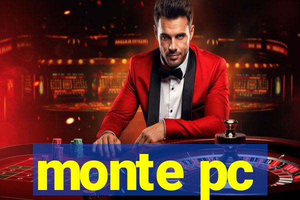 monte pc